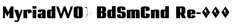 MyriadW01 BdSmCnd Re字体转换
